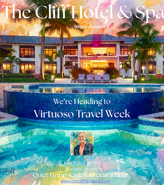 A tropical ad for The Cliff Hotel & Spa in Negril, Jamaica, inviting guests to Virtuoso Travel Week with George Fisette.
